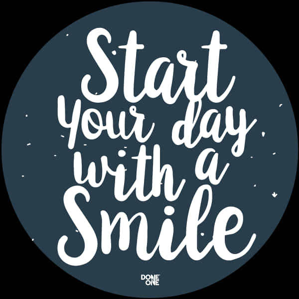 Start Your Day With A Smile Inspirational Quote PNG
