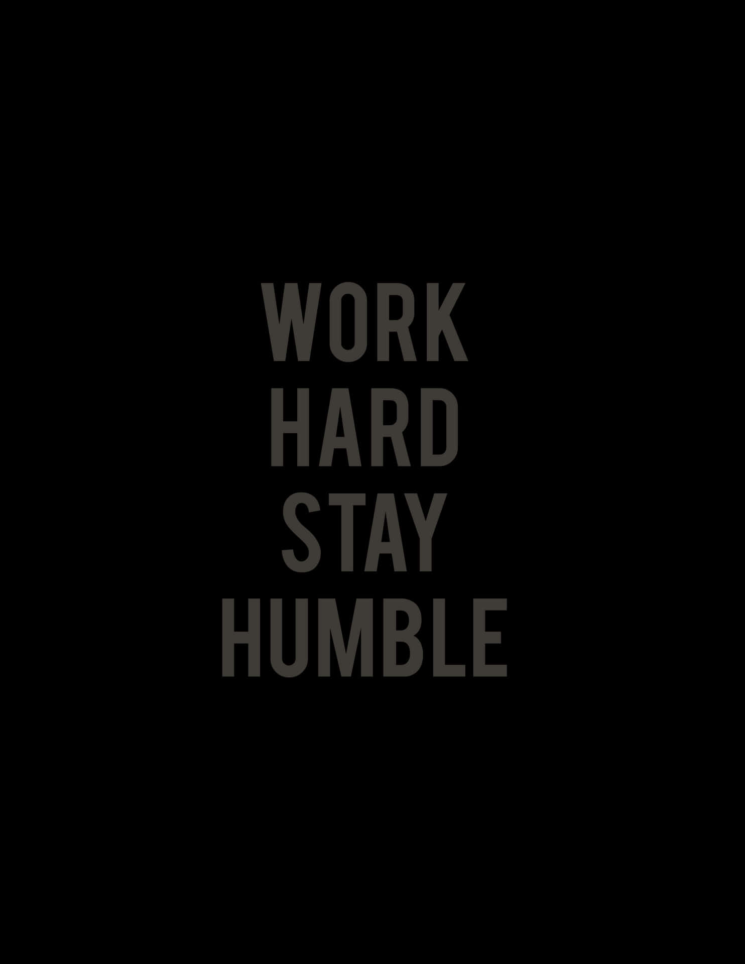 Work Hard Stay Humble Wallpaper