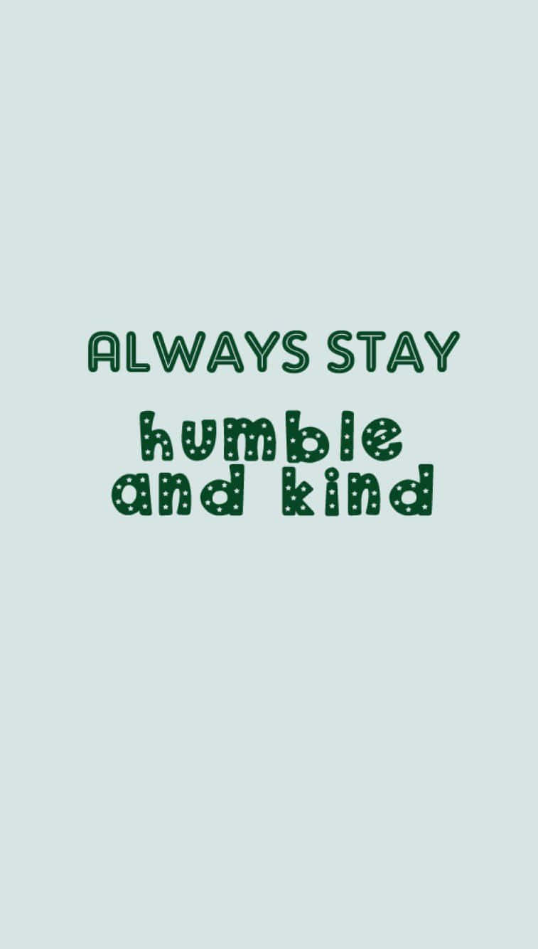 Being humble is a strong and beautiful virtue Wallpaper