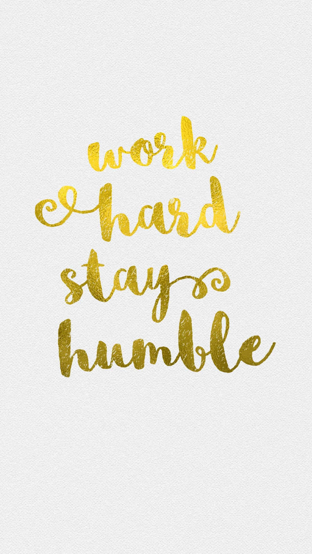 "Stay humble, stay kind." Wallpaper