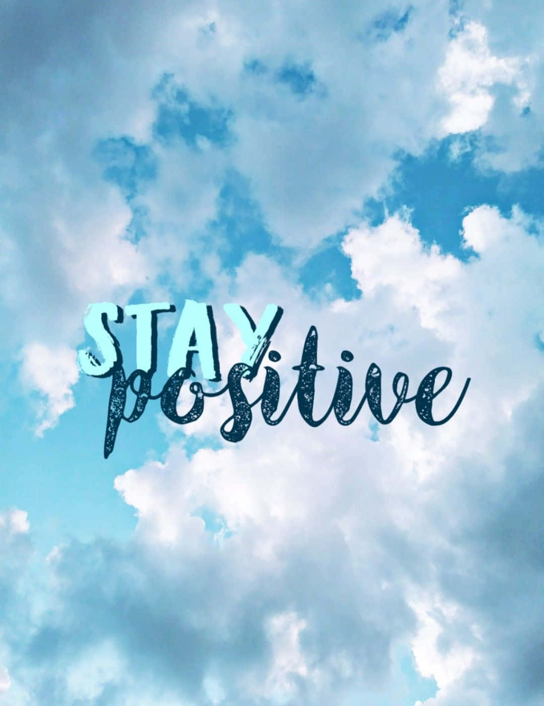 Stay Positive Wallpaper Wallpaper