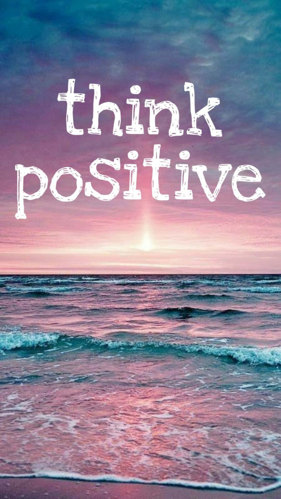 Think Positive Wallpapers Wallpaper