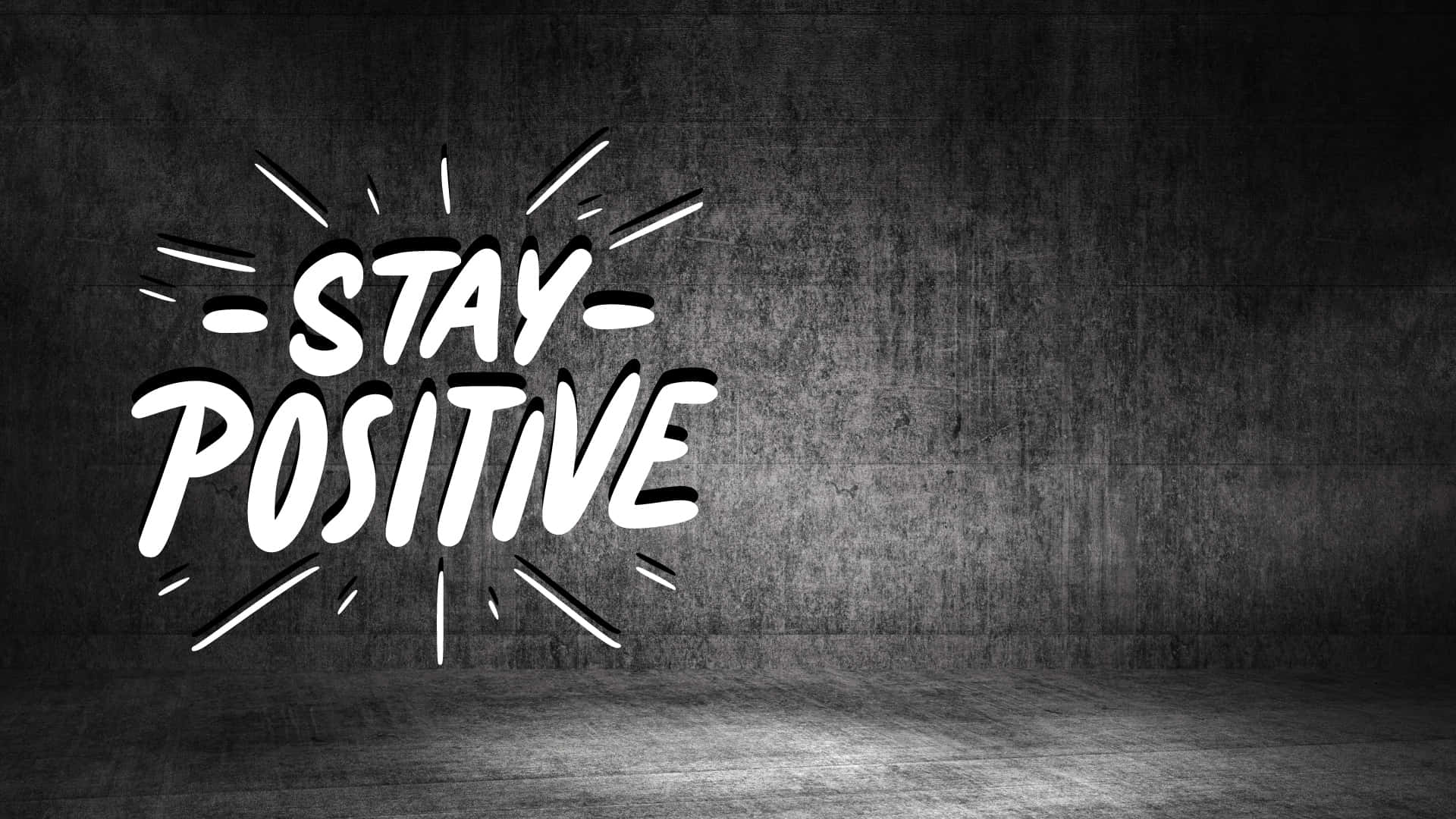 Stay Positive Inspirational Quote Wallpaper