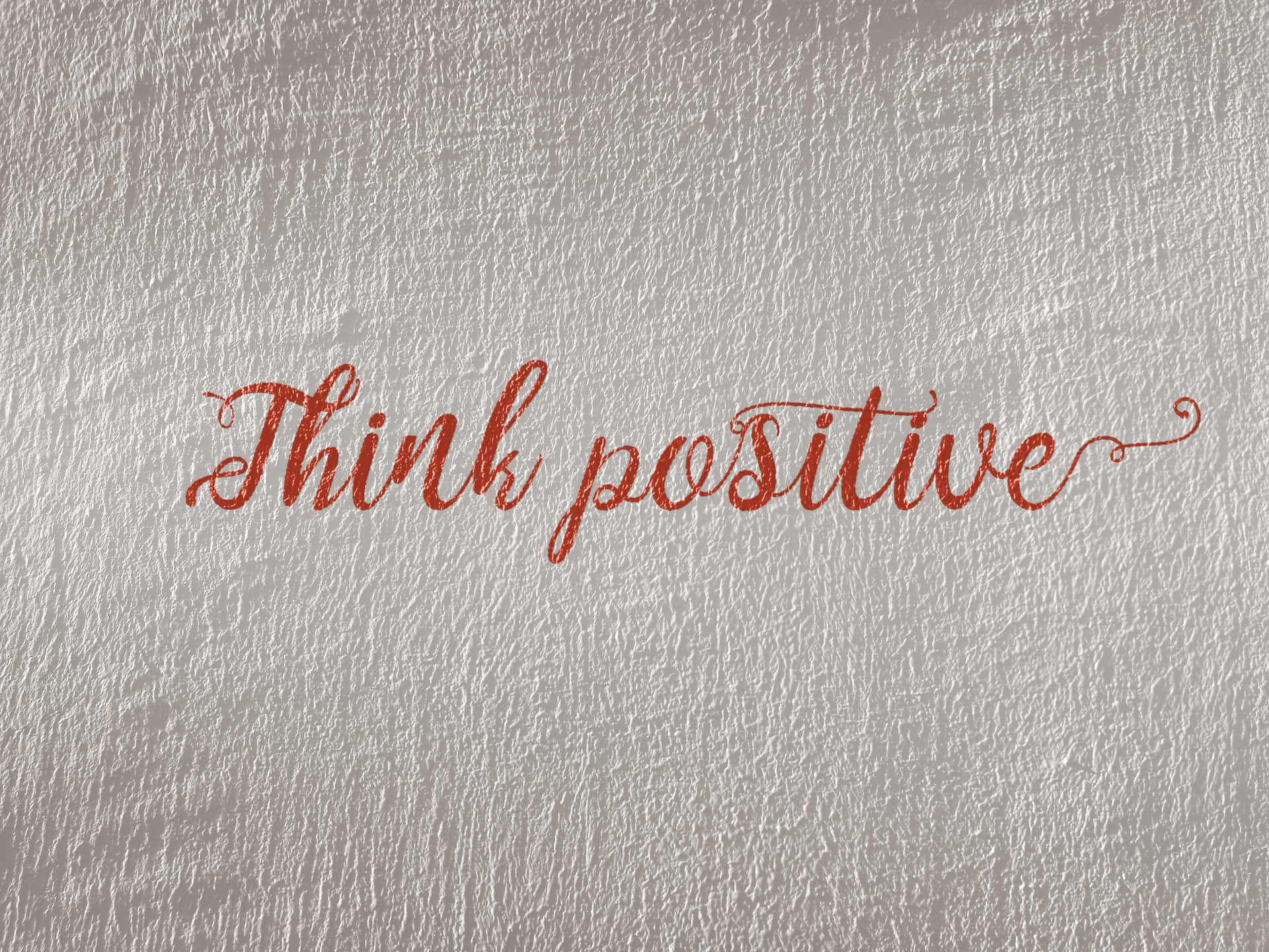 Think Positive On A White Background Wallpaper