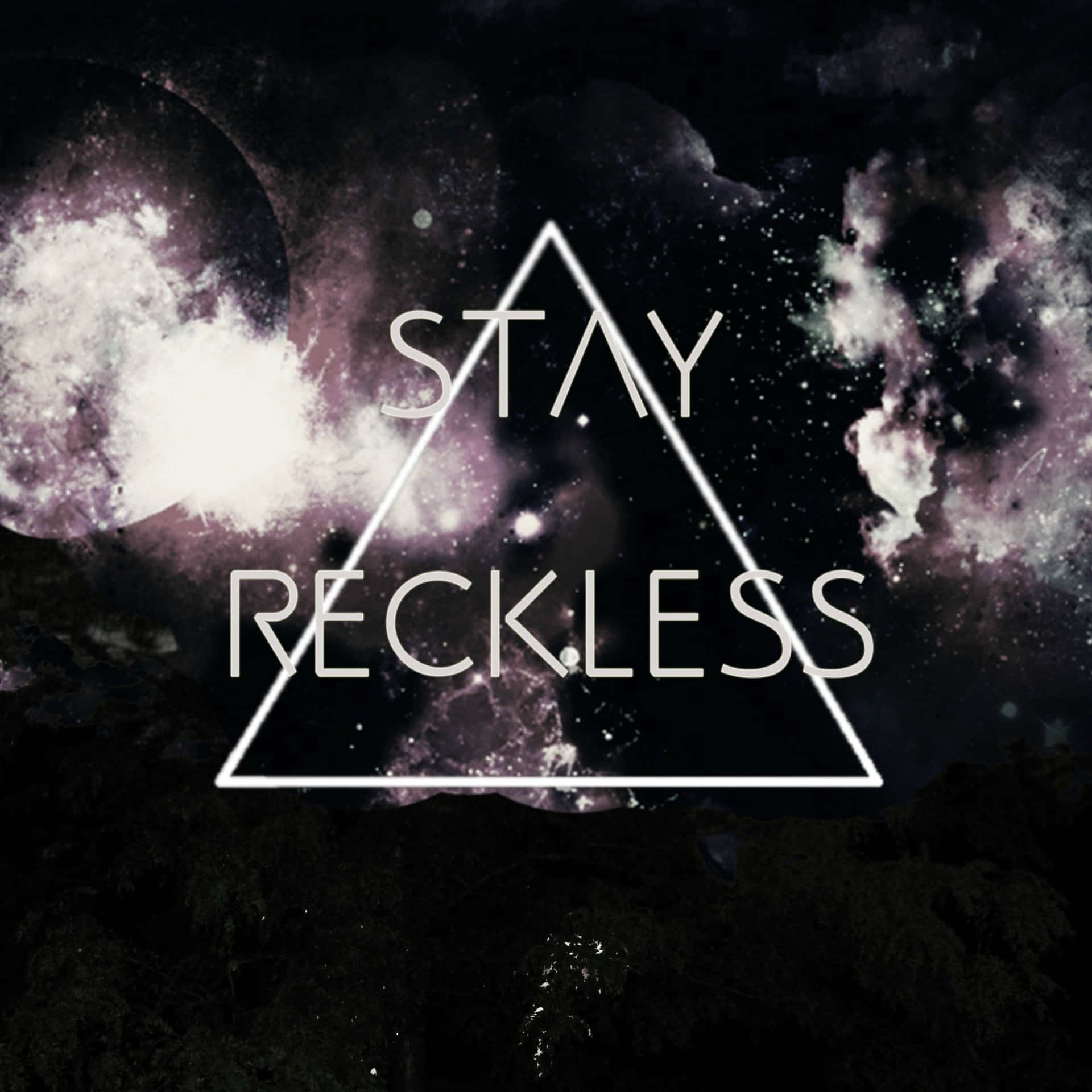 Stay Reckless Wallpaper