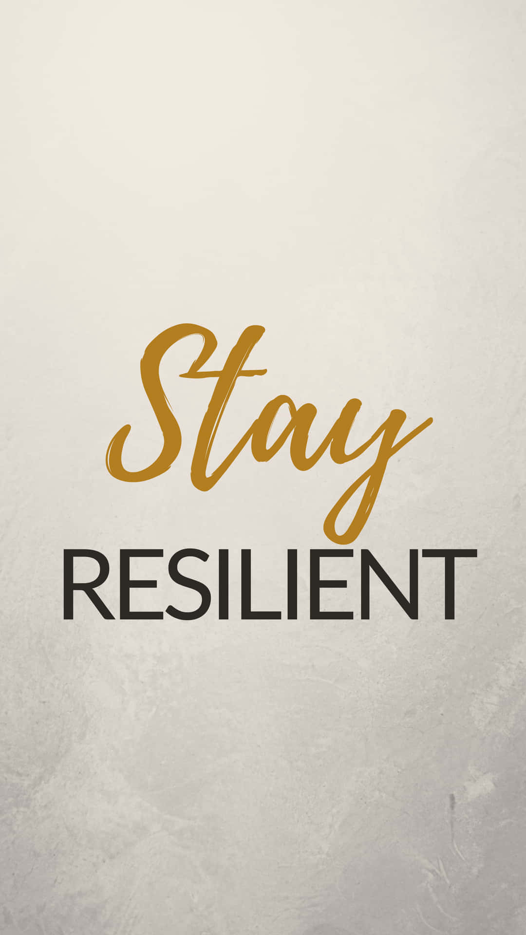 Stay Resilient Reminder Wallpaper