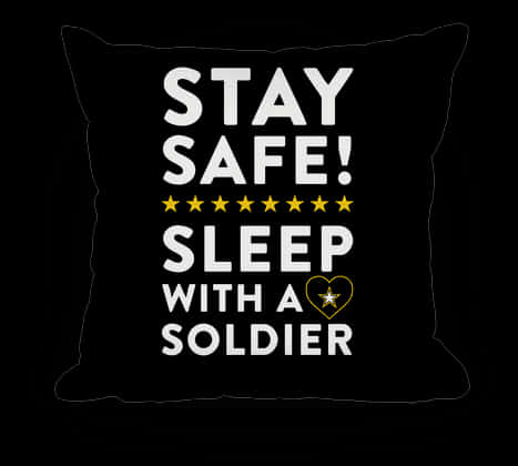 Stay Safe Sleep With A Soldier Pillow PNG