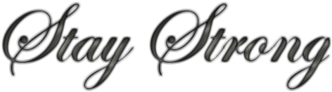 Stay Strong Cursive Text PNG