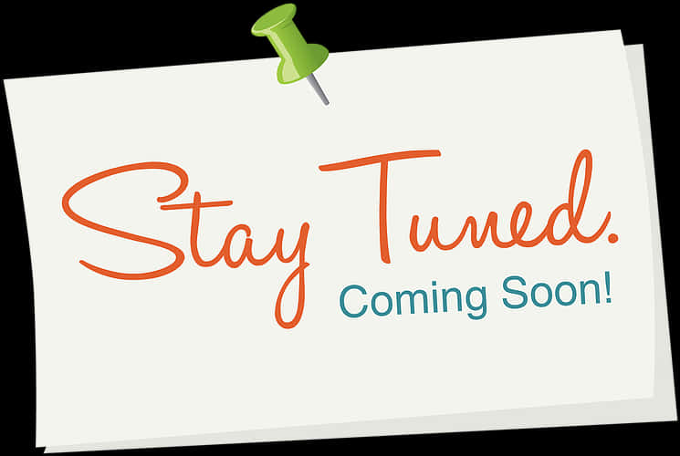 Stay Tuned Coming Soon Announcement PNG