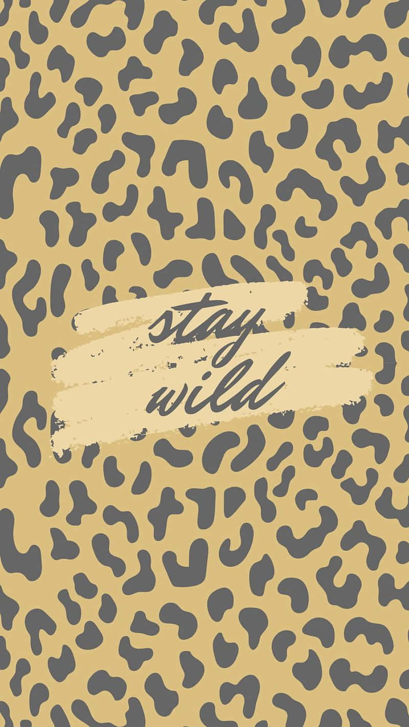 Stay Wild Cute Cheetah Print Wallpaper