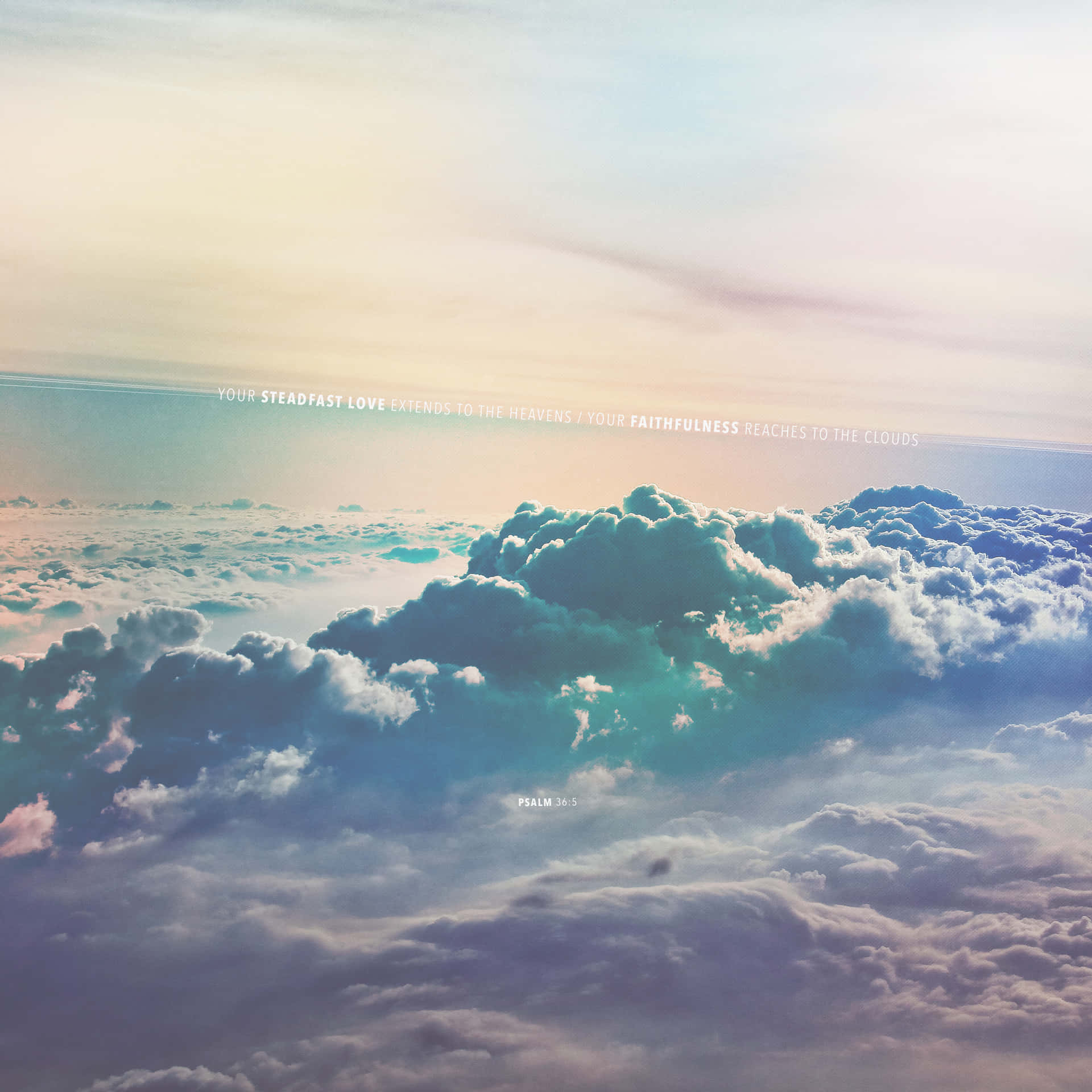 Steadfast Love Cloudscape Inspirational Quote Wallpaper