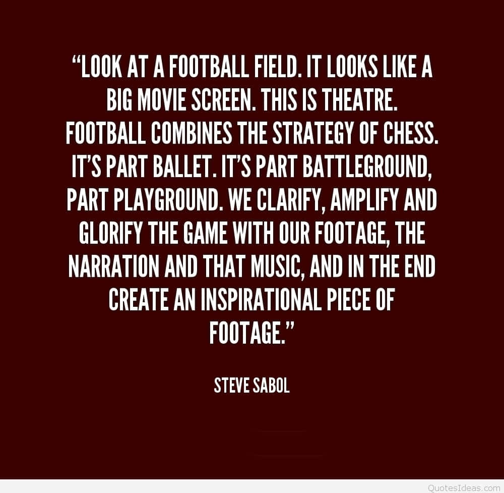Steve Sabol Football Field Quote Wallpaper
