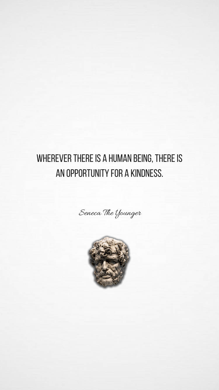 Human Being Kindness Seneca Wallpaper