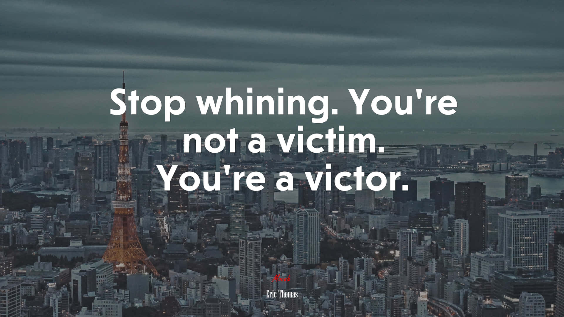 Stop Whining Victor Not Victim Quote Wallpaper