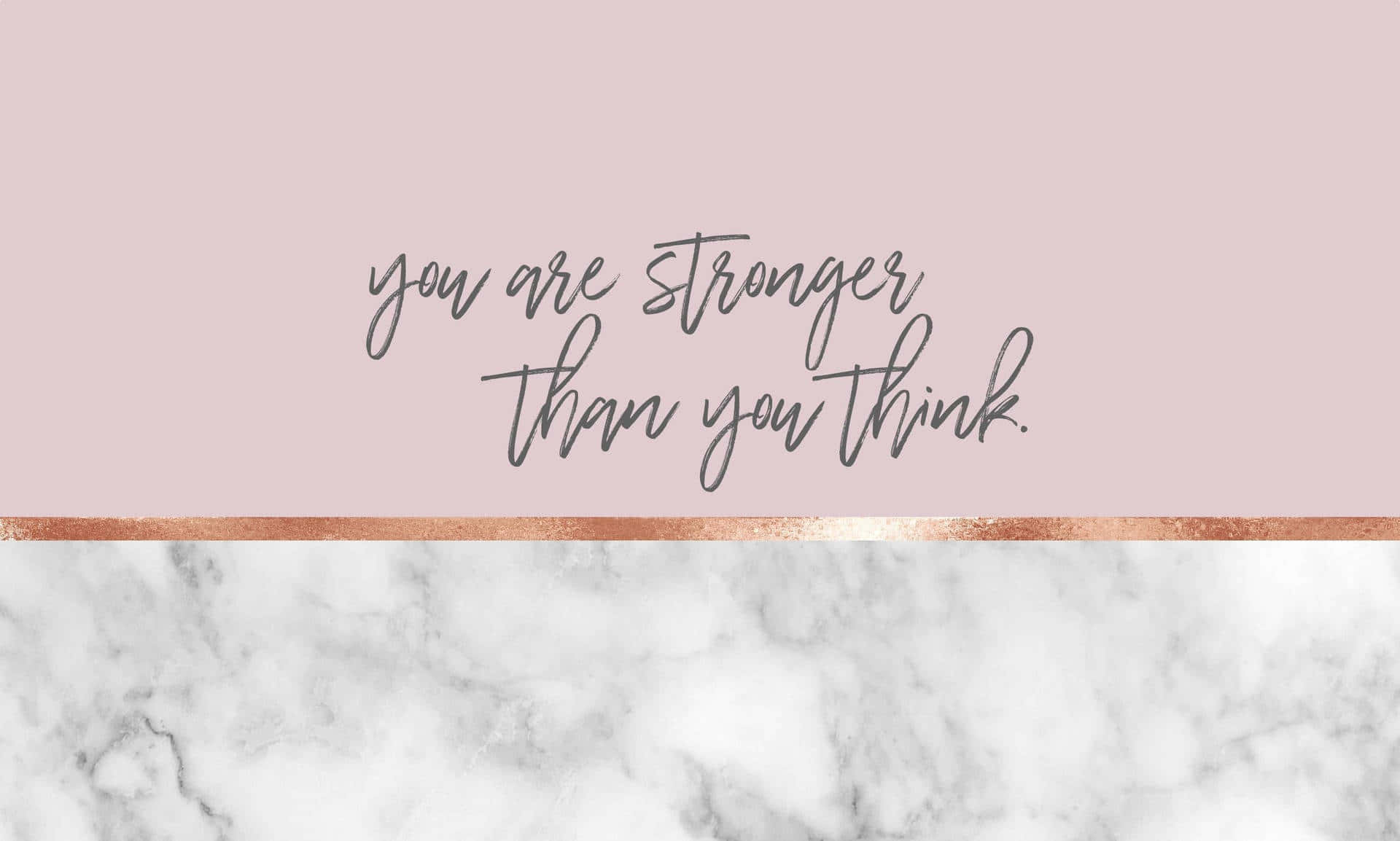 Stronger Than You Think Inspirational Quote Wallpaper