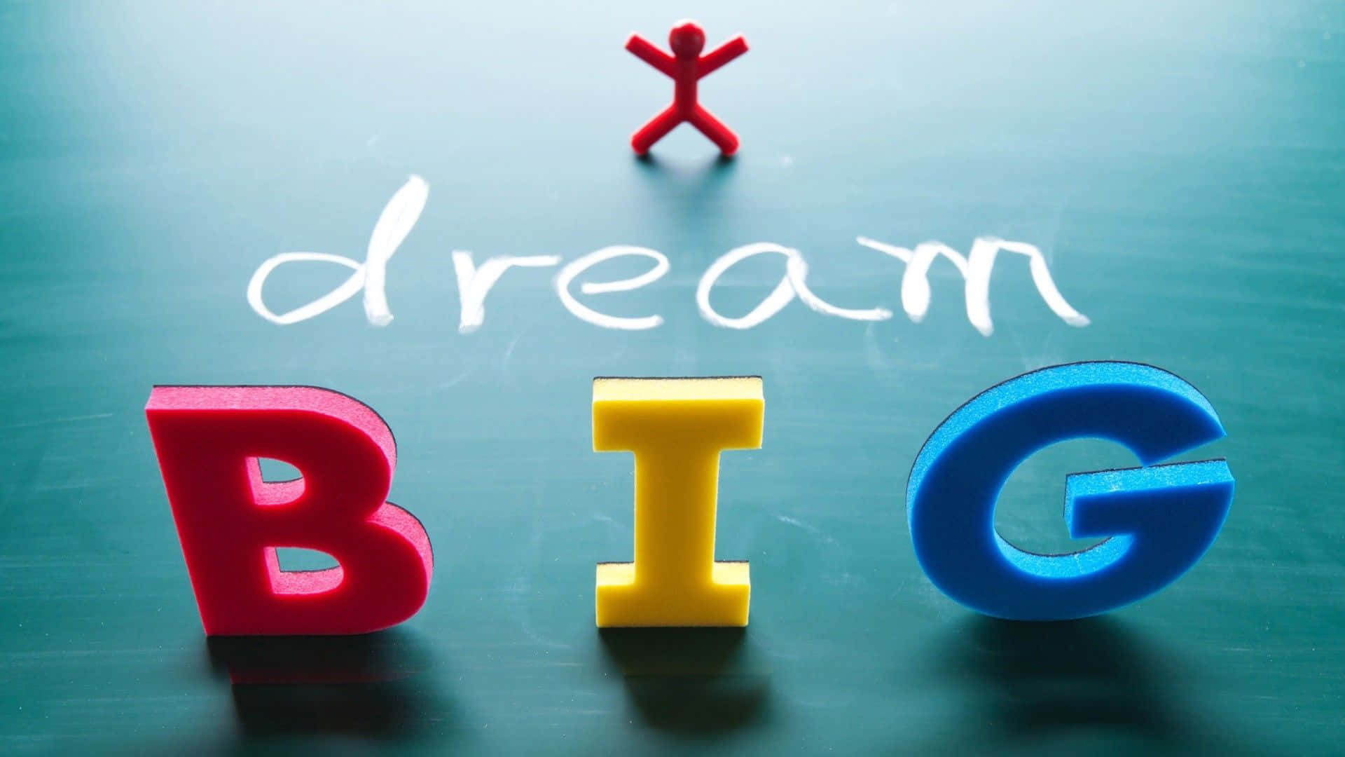 Dream Big - A Colorful Lettering On A Blackboard