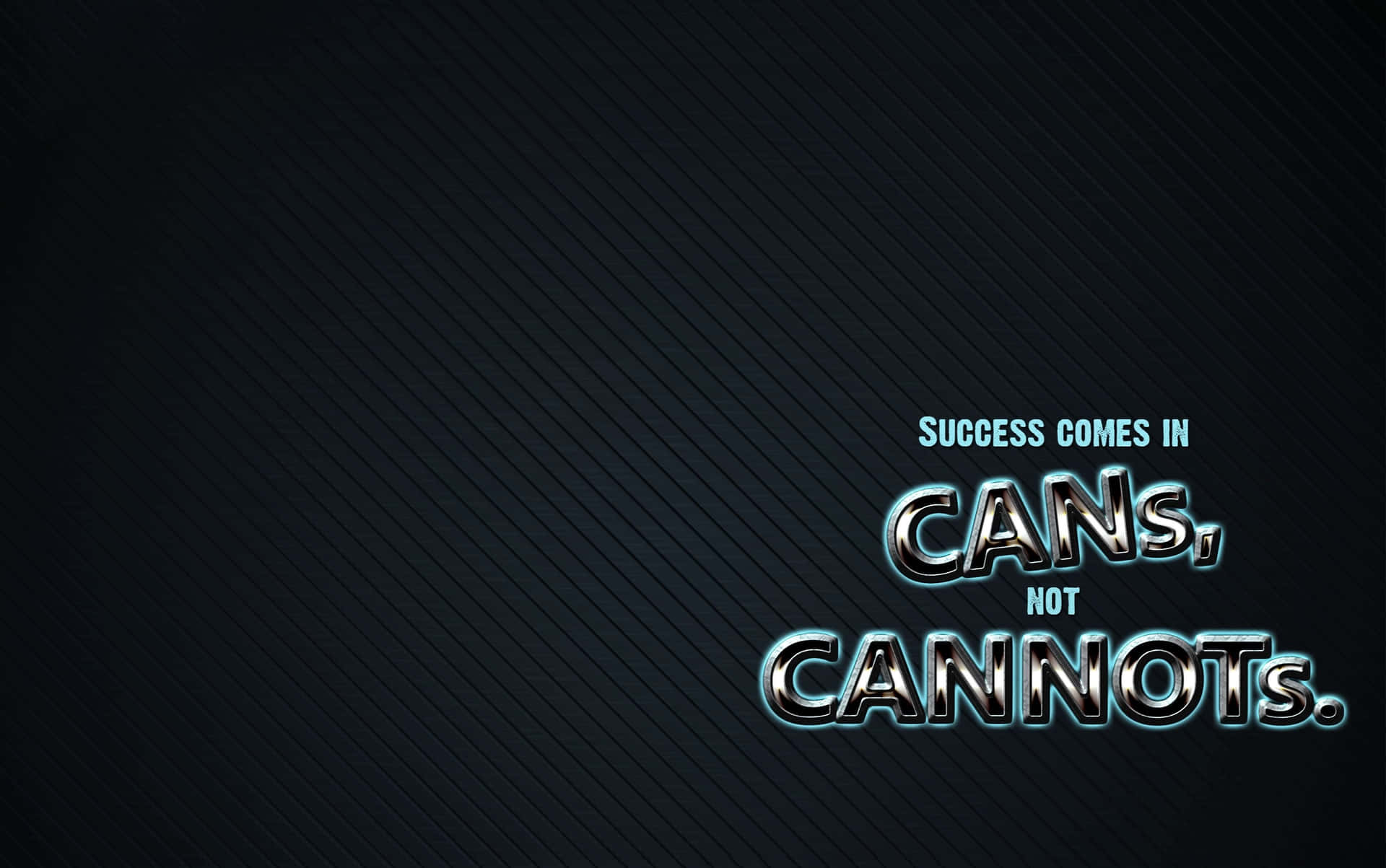 Success Cans Not Cannots Quote Wallpaper