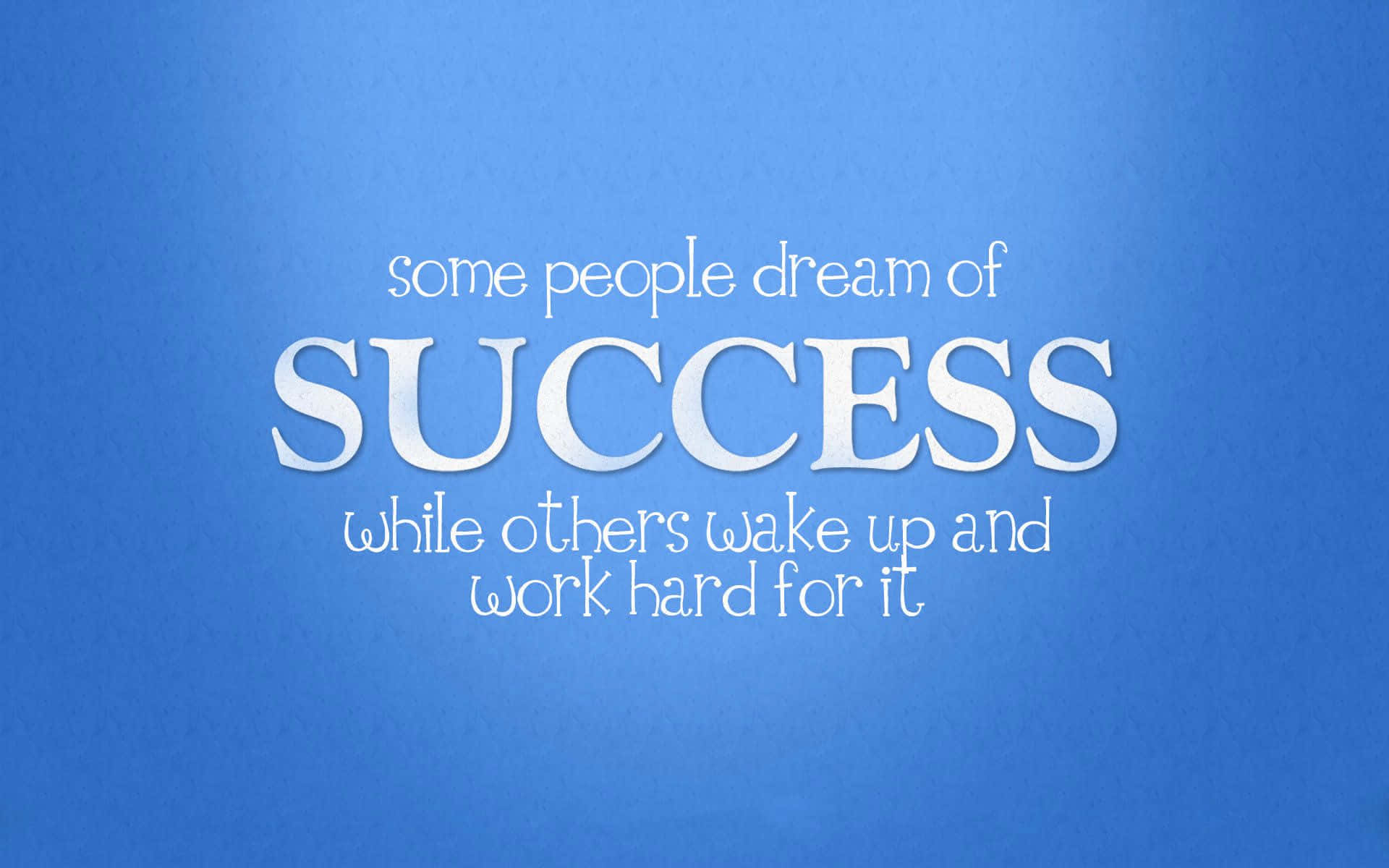 Manchemenschen Träumen Von Erfolg, Während Andere Aufwachen Und Dafür Arbeiten.
