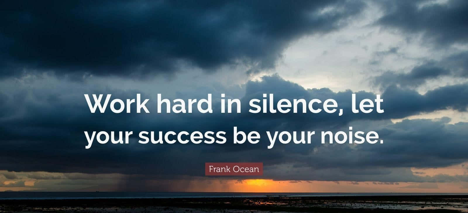 Work Hard In Silence Let Your Success Be Your Noise