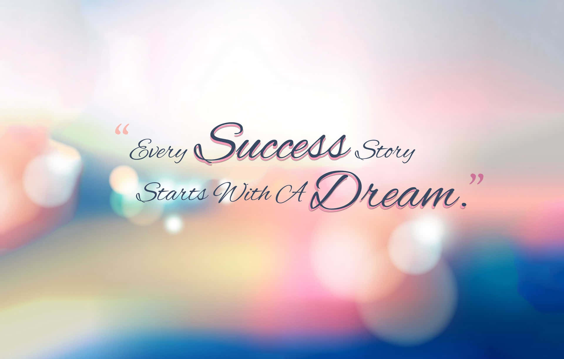 Success Story Dream Quote Wallpaper