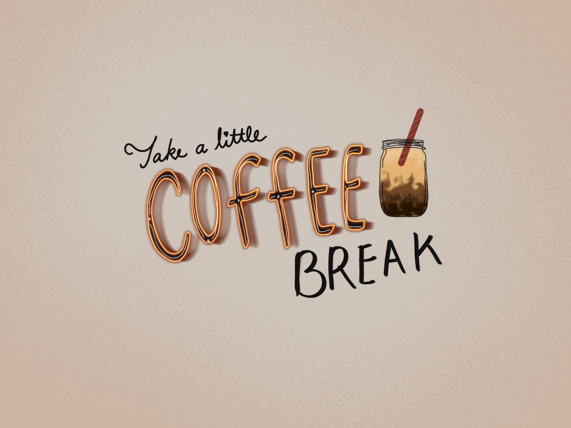 Take A Little Break Coffee Aesthetic Background