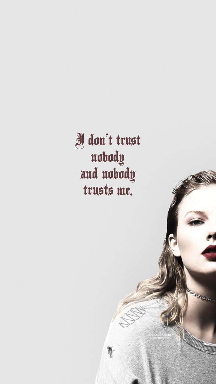 Taylor Swift Trust Issues Quote Wallpaper