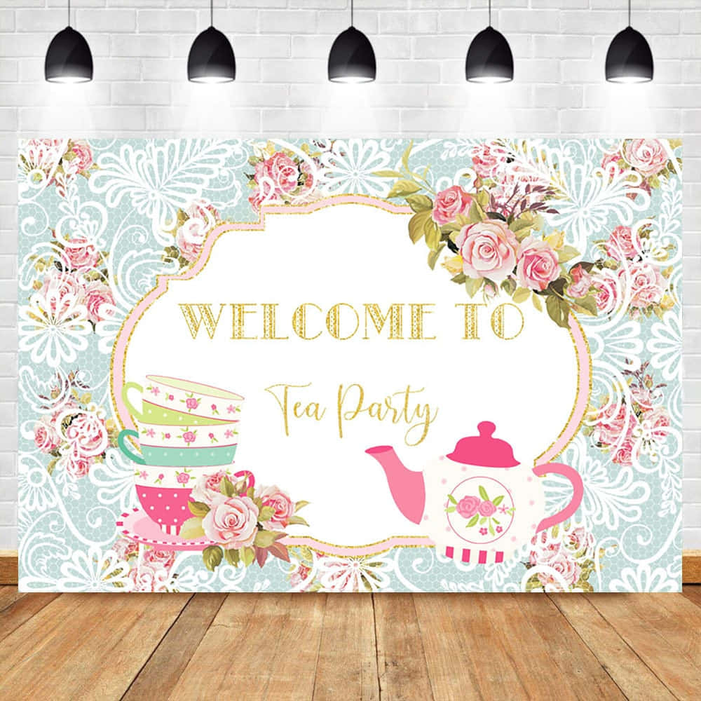 Welcome To Tea Party Backdrop