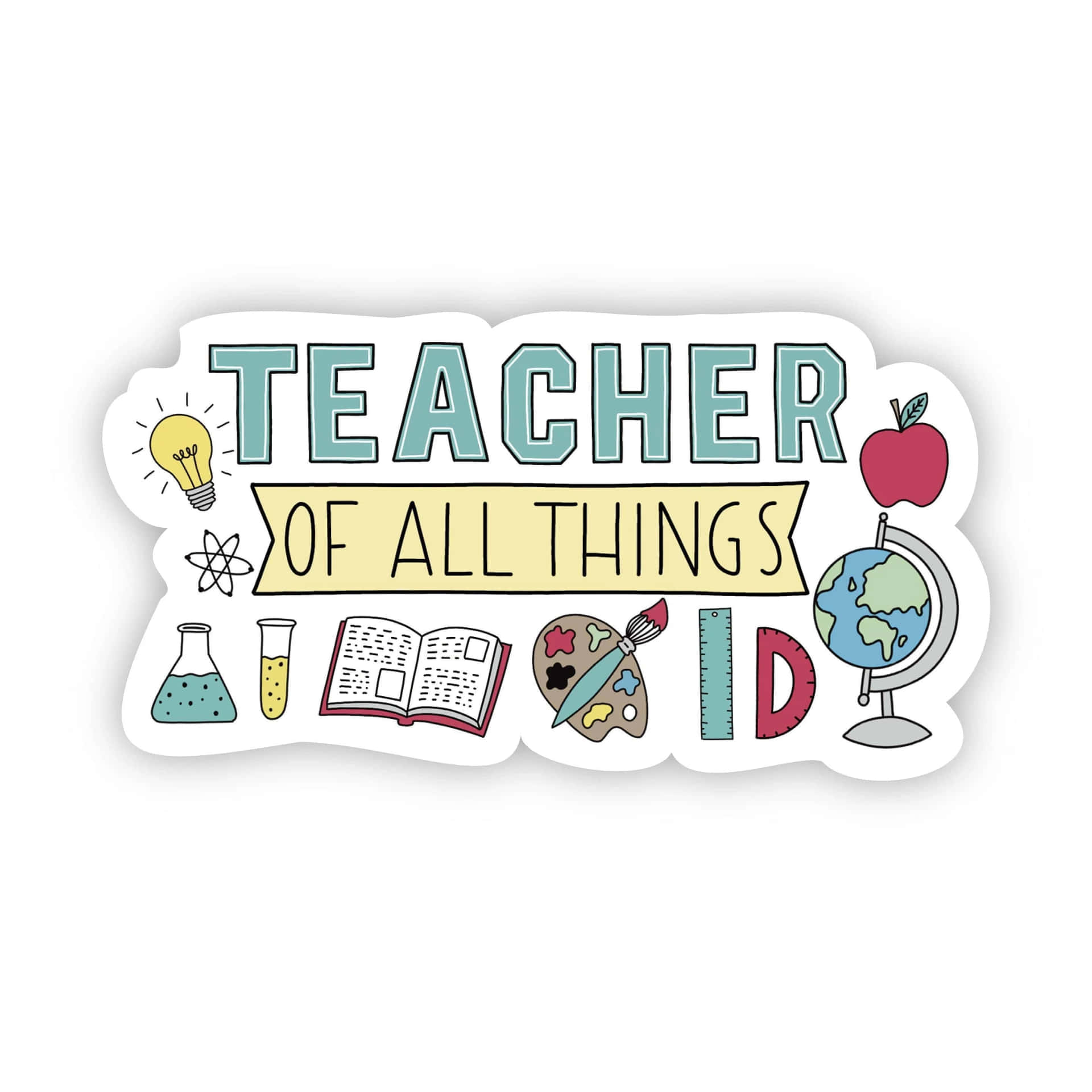 Teacher Of All Things Sticker Wallpaper