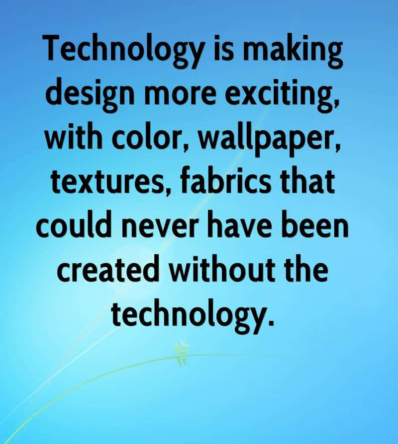 Technology Design Inspiration Quote Wallpaper
