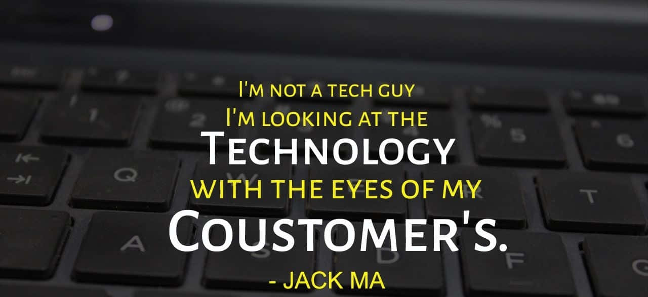 Technology Eyesof Customer Quote Jack Ma Wallpaper