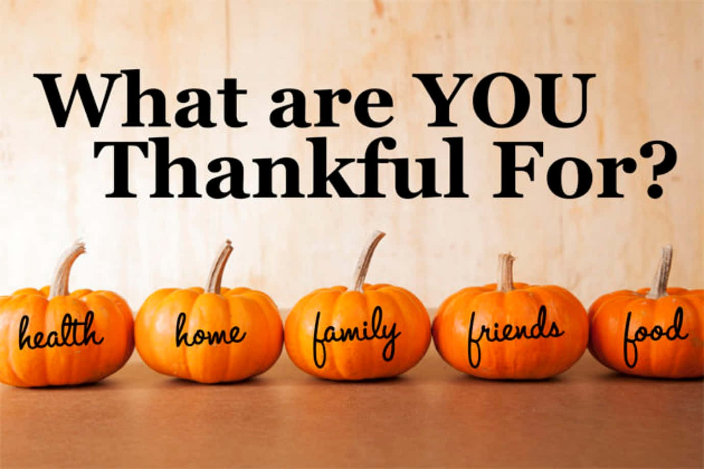 What Are You Thankful For?