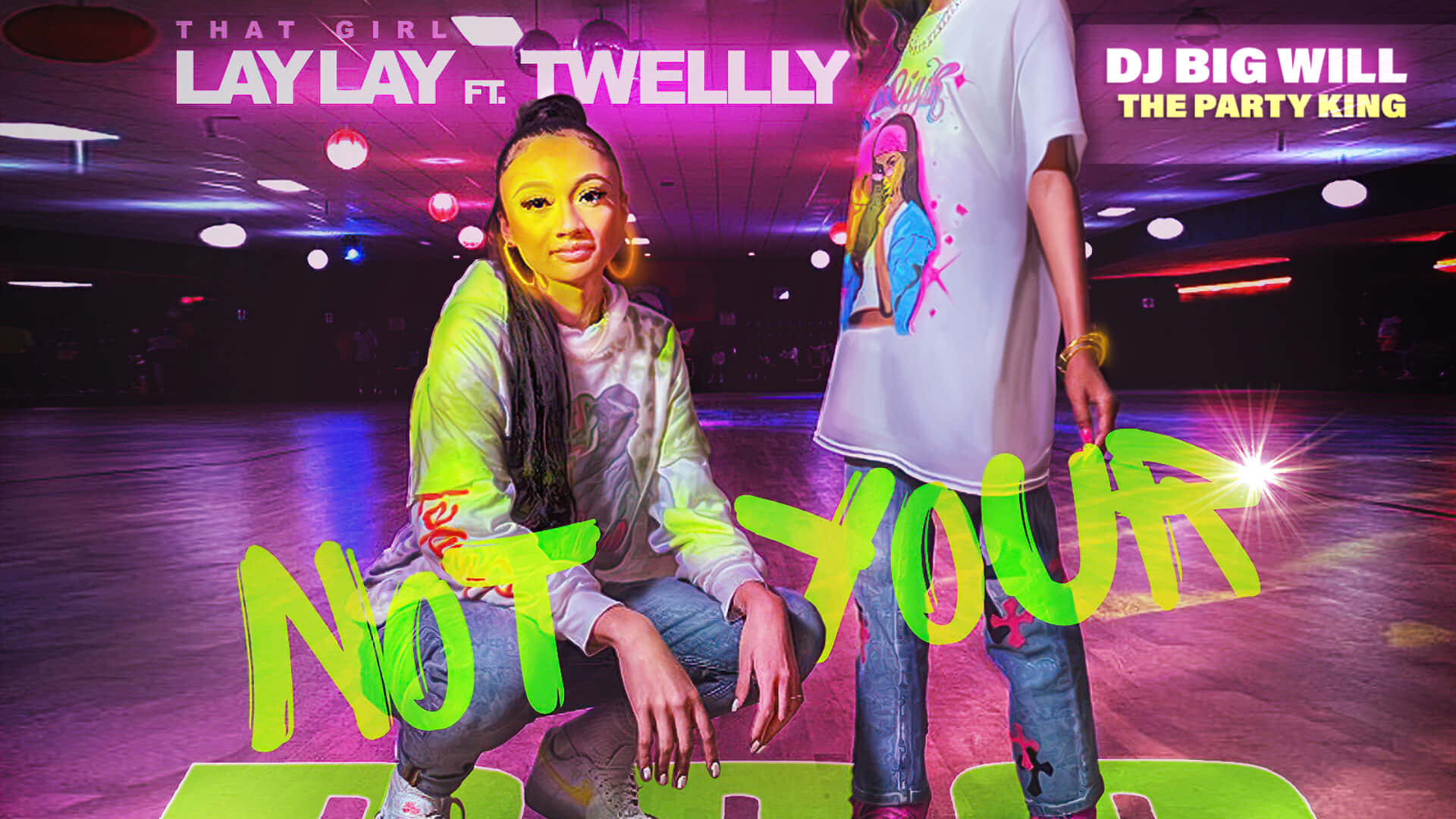 Dj Lay Ft Weely - Not Your Party Wallpaper