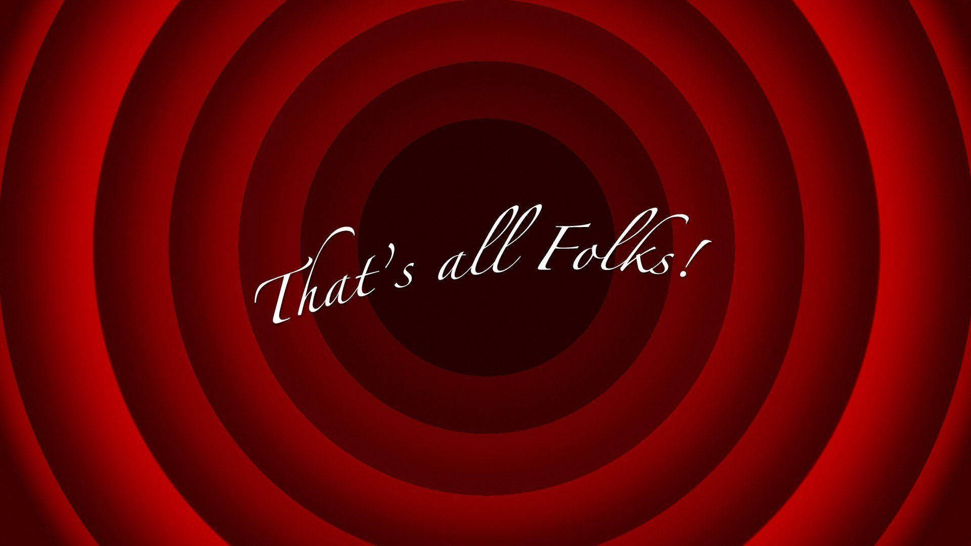 That's All Folks Red Wallpaper