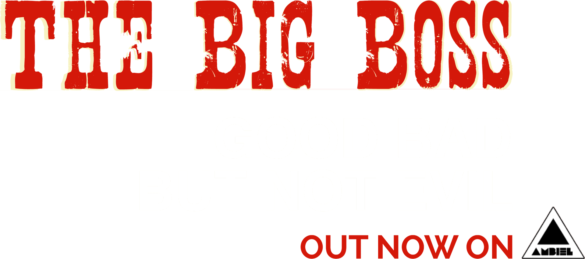 The Big Boss Good Bad Not Evil Album Cover PNG