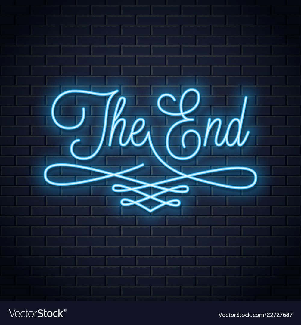 The End Neon Sign On Brick Wall Wallpaper