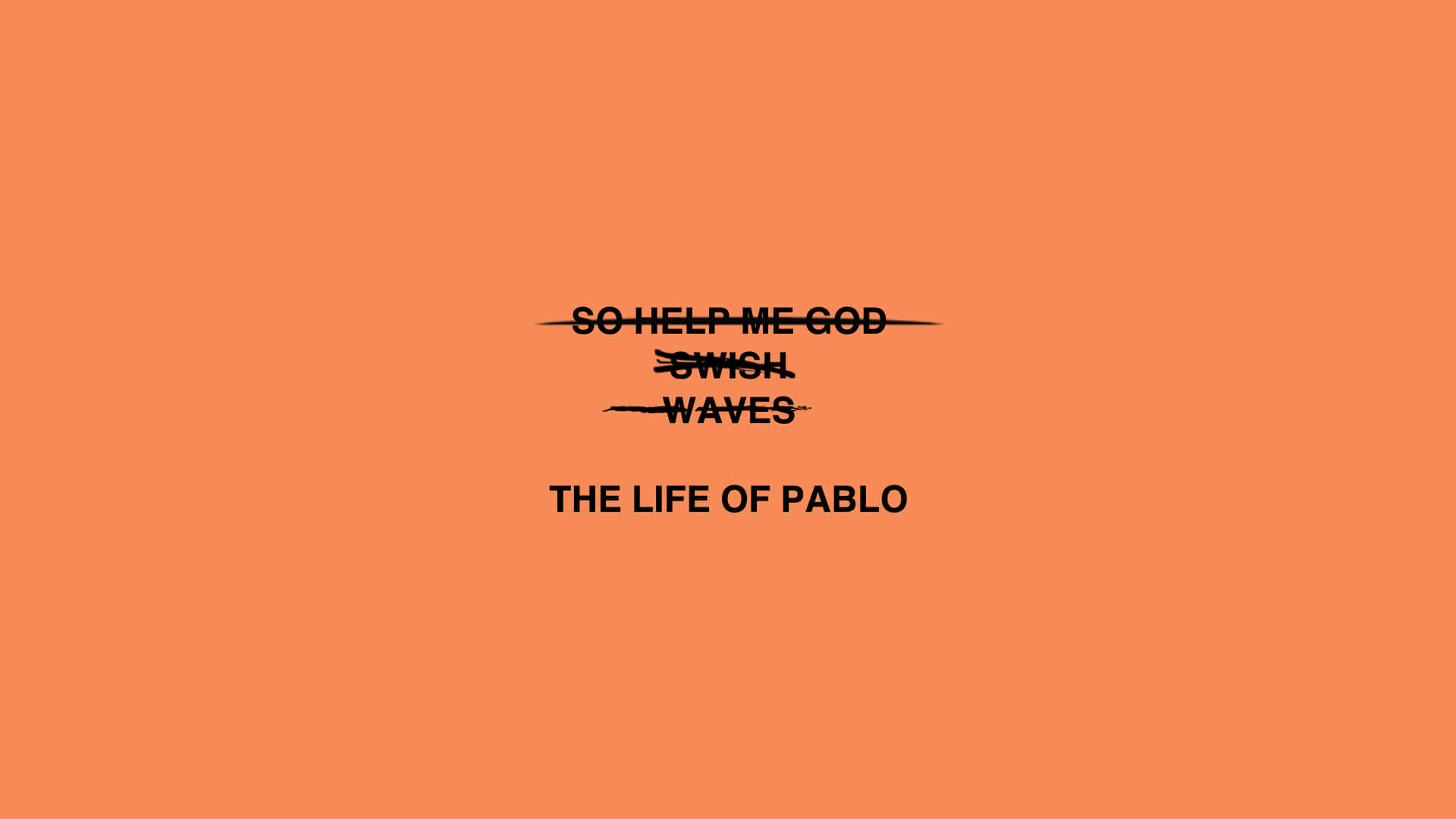 "The Life of Pablo" - Kanye West Wallpaper
