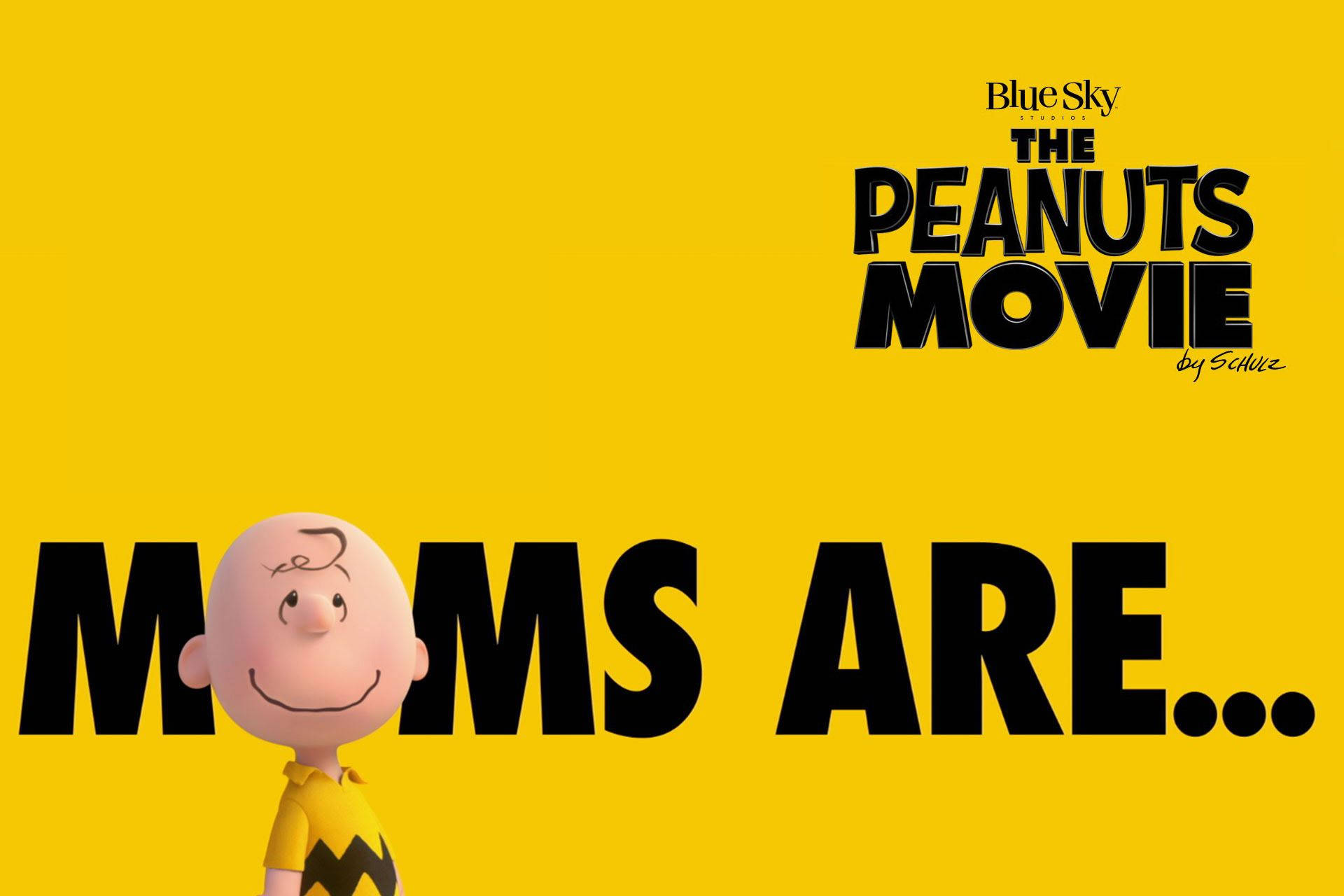 The Peanuts Movie "Moms Are..." Poster Wallpaper