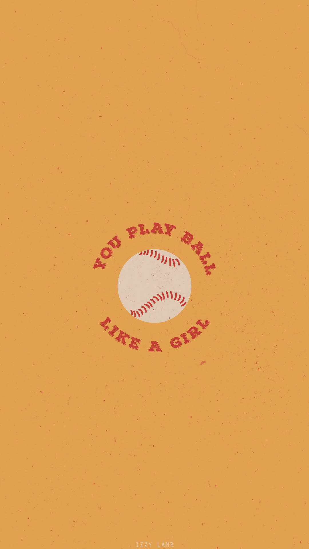 En baseball med ordene du spiller som en pige på det Wallpaper