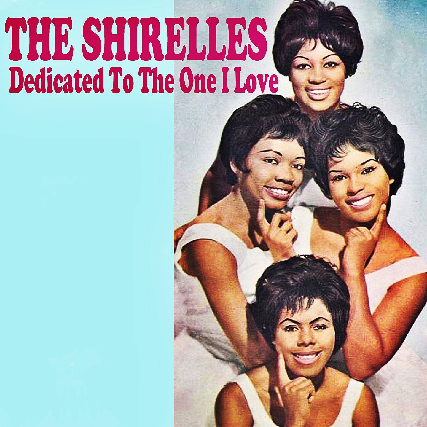 The Shirelles Dedicated To The One I Love Song Wallpaper