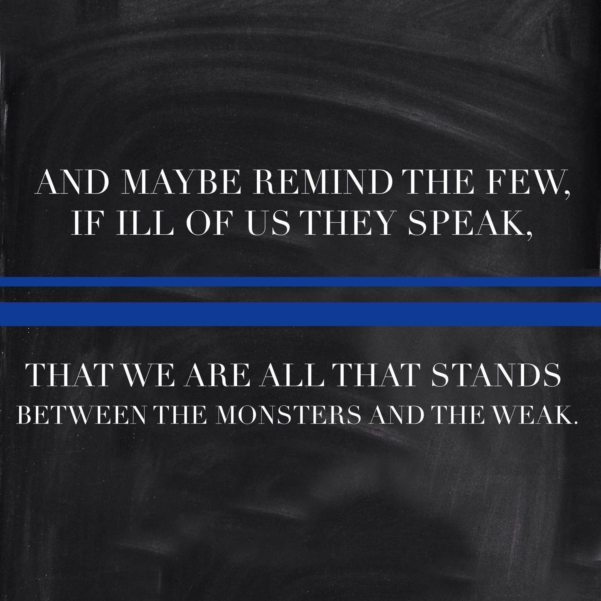 Honoring Those Who Protect and Serve - The Thin Blue Line Wallpaper