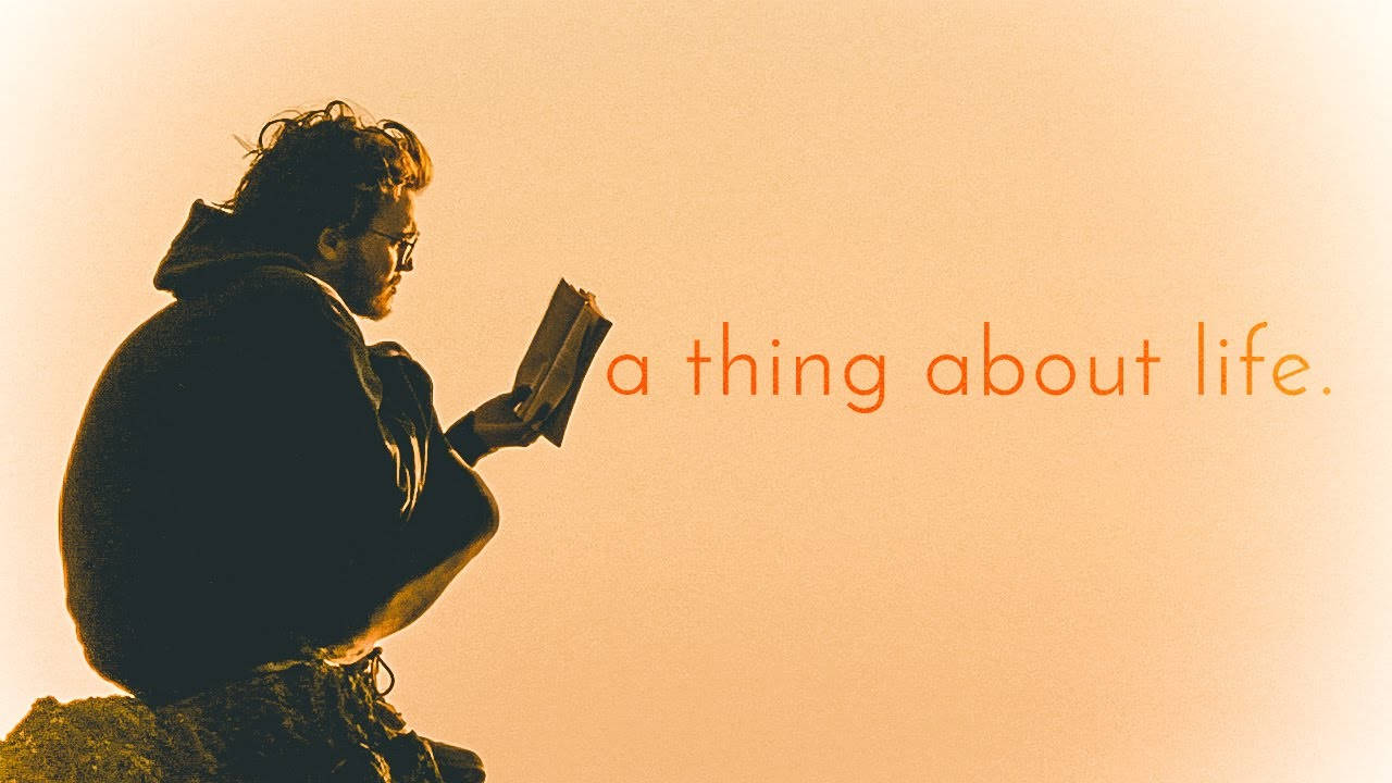Thing About Life Wallpaper