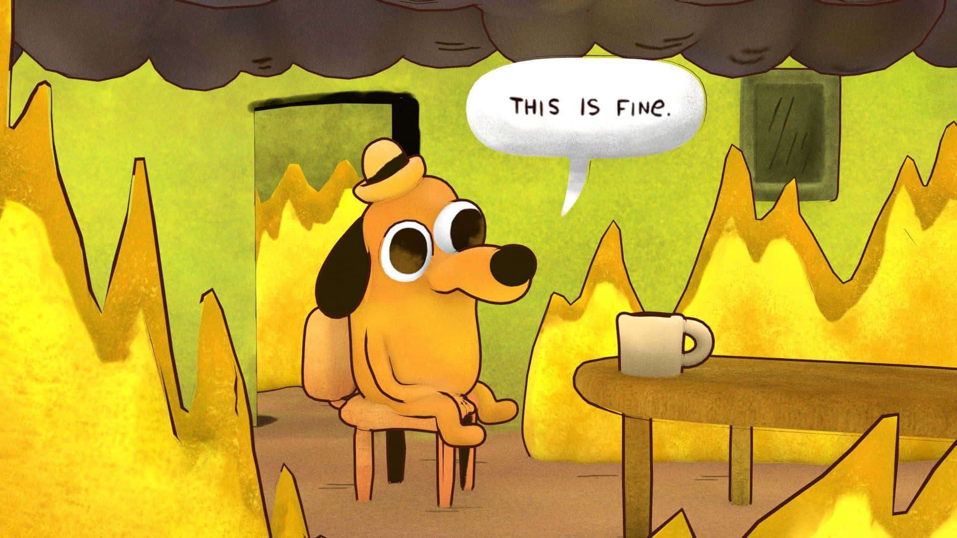 This Is Fine Background
