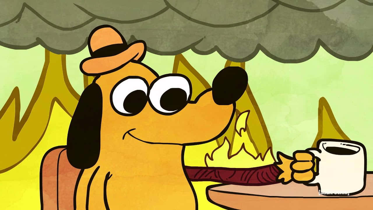 "This is Fine. Everything's Fine." Wallpaper