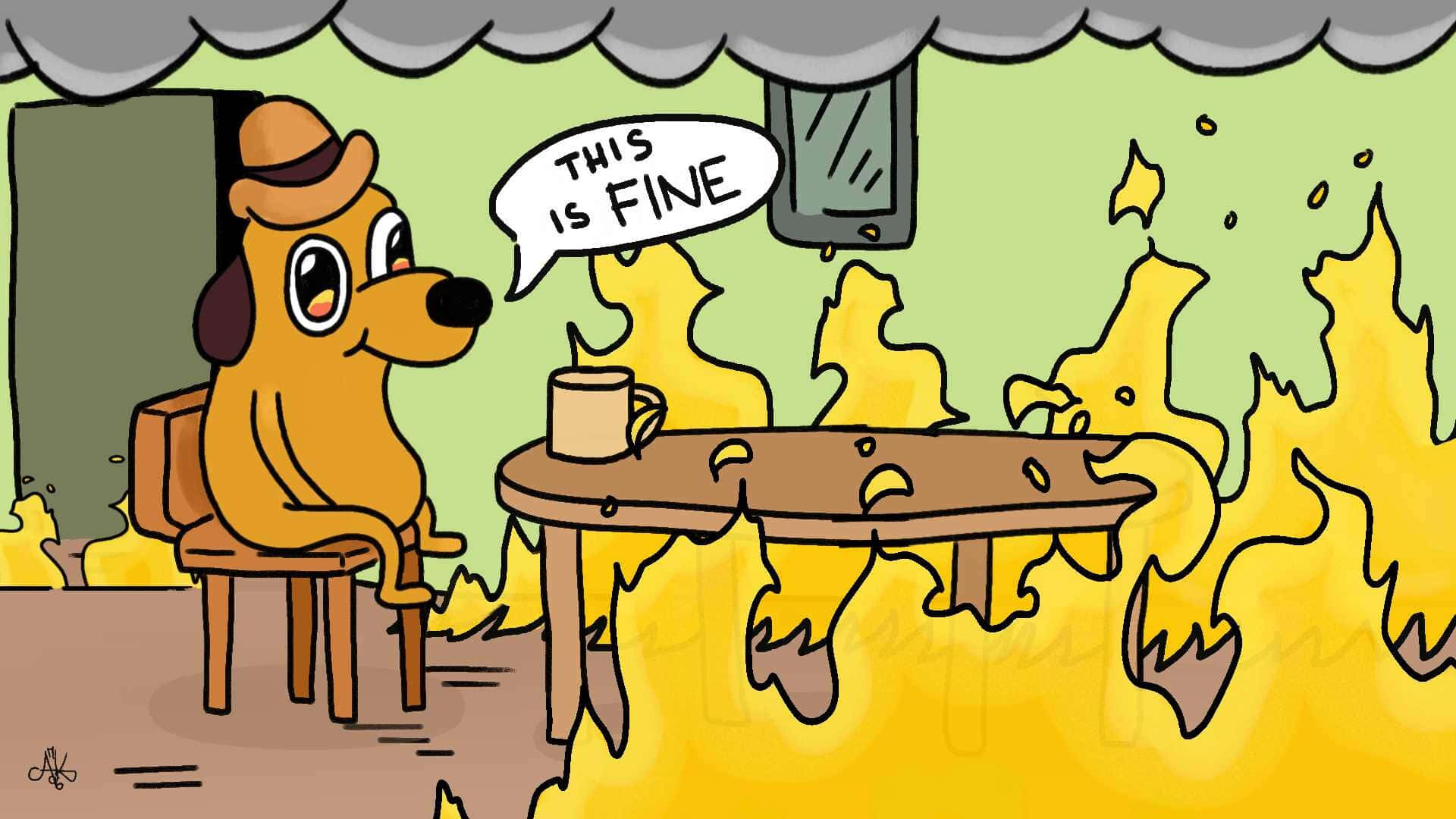 This Is Fine Wallpapers  Wallpaper Cave