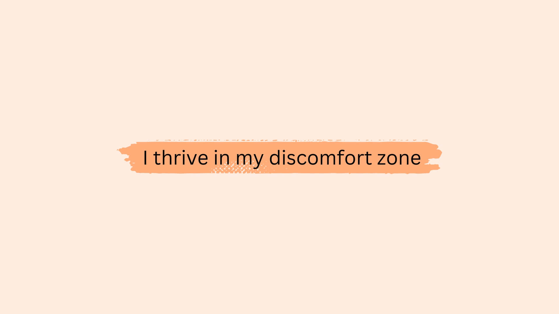 Thrive In Discomfort Zone Inspirational Quote Wallpaper
