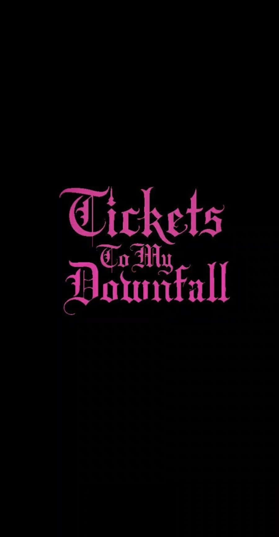 Tickets To My Downfall On Black Wallpaper