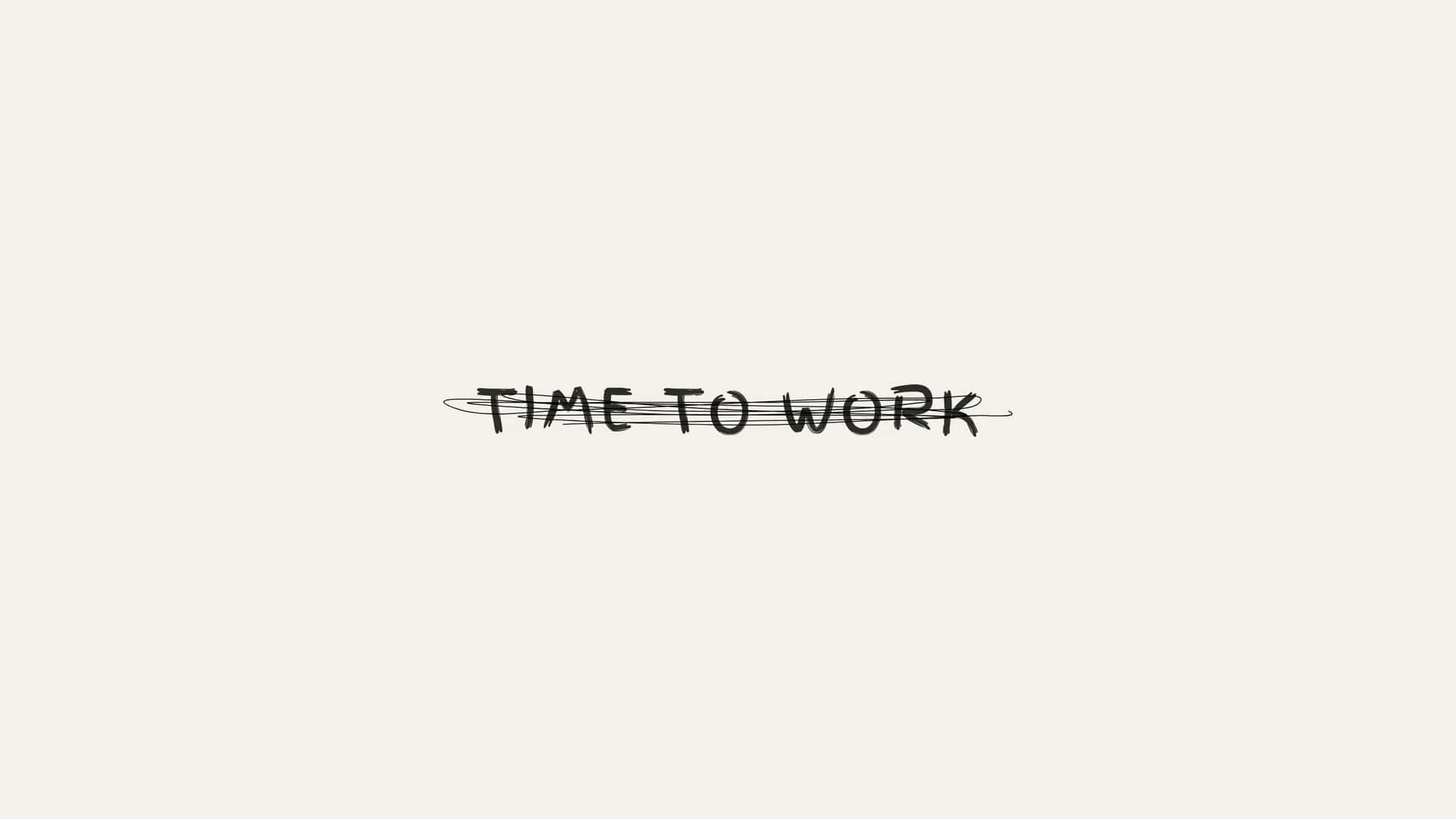 Time To Work Beige Aesthetic Wallpaper