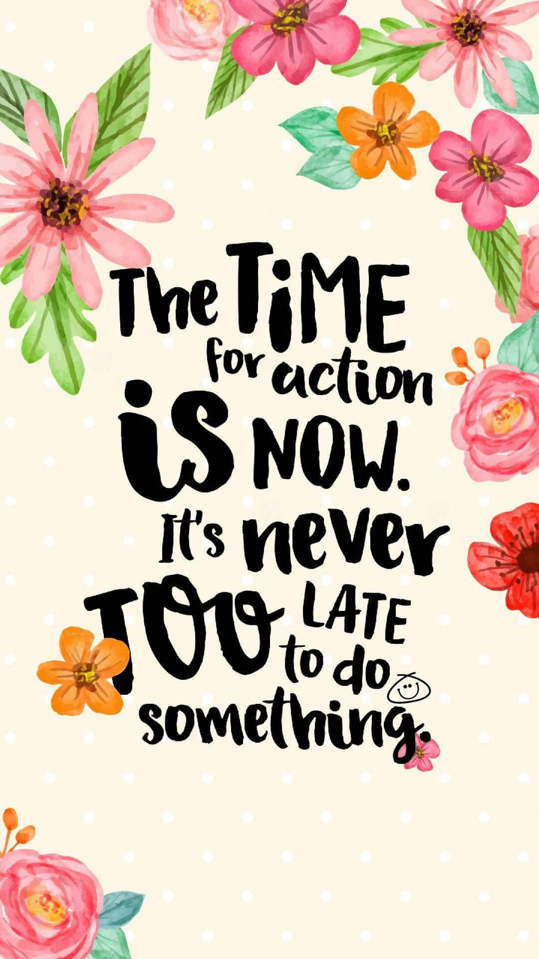 Timefor Action Inspirational Quote Wallpaper