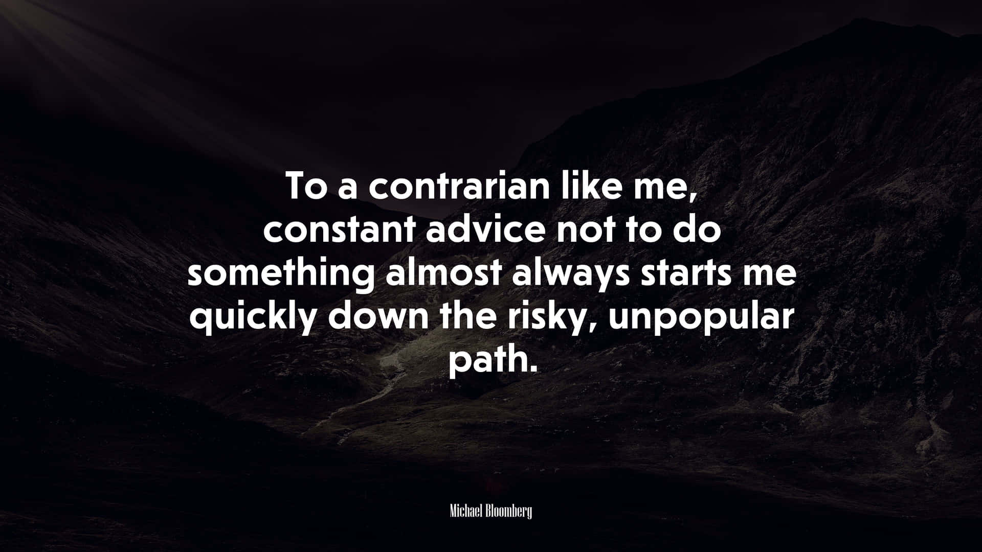 To A Contrarian Like Me Quote Wallpaper