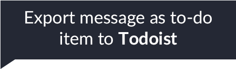 Todoist Export Button Interface PNG — A dark gray digital interface button with white text reading Export message as to-do item to Todoist.